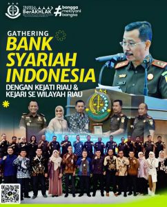 Kepala Kejaksaan Tinggi Riau Dr. Supardi : Mengikuti Gathering Bersama Seluruh Cabang Bank Syariah Indonesia se wilayah Riau