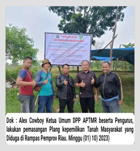 Perjuangkan Hak Masyarakat, Joki Mardison, SH, MH Bersama APTMR Lakukan Pemasangan Plang Penguasaan Lahan