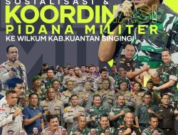 Aspidmil Kejati Riau melakukan Sosialisasi Koordinasi Bidang Pidana Militer ke wilayah hukum Kab. Kuantan Singingi yang diikuti seluruh APH Sipil dan Militer
