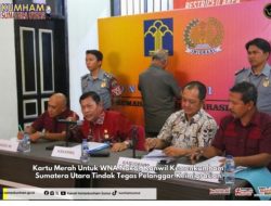 Kartu Merah Untuk WNA Nakal, Kanwil Kemenkumham Sumatera Utara Tindak Tegas Pelanggar Keimigrasian