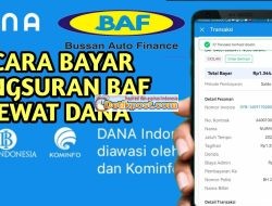 Cara Bayar Angsuran BAF Lewat DANA Tercepat & Aman