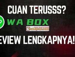 Cara Login dan Daftar WA Box Penghasil Uang Terbaru