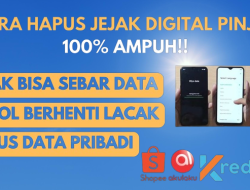 Cara Hapus Data Jejak Digital Agar Tidak Bisa Dilacak Pinjol 100% Berhasil!