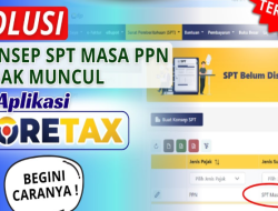 Cara Mengatasi SPT Masa PPN Tidak Muncul Otomatis di Coretax