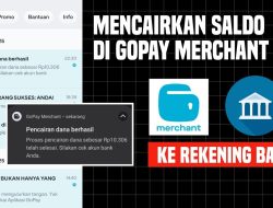 Cara Mudah Mencairkan Saldo GoPay Merchant ke Rekening Bank