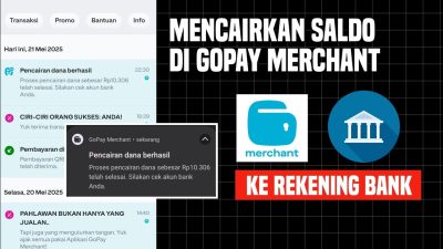 Cara Mudah Mencairkan Saldo GoPay Merchant ke Rekening Bank