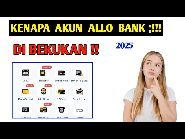 Kenapa Akun Allo Bank Dibekukan Tidak Bisa Pinjam Uang? Ini Penyebab dan Solusinya