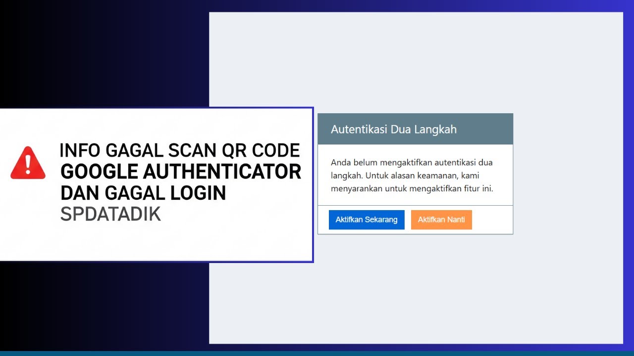 Solusi Gagal Scan QR Code Google Authenticator & Gagal Login SPDatadik