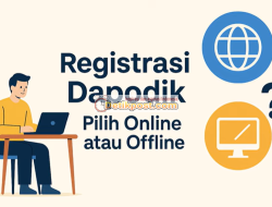 Registrasi Dapodik 2026 Offline atau Online? Ini Perbedaan, Kelebihan & Tips Pilih yang Tepat!