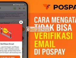 Cara Mengatasi Tidak Bisa Verifikasi Email di Pospay Terbaru 2025