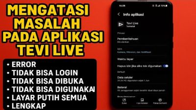 8 Cara Mengatasi Aplikasi Tevi Live Error, Tidak Bisa Dibuka