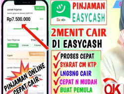 7 Cara Pinjam Uang di EASYCASH Agar Cepat di ACC