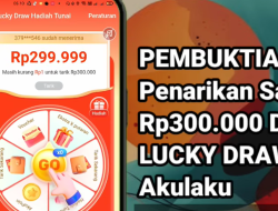 Pembuktian Penarikan Rp300.000 dari Lucky Draw Akulaku Apakah Penipuan?
