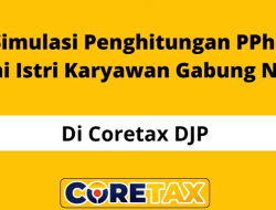 Jangan Salah Hitung! Cara Perhitungan PPh Suami Istri NPWP Gabung di CoreTax