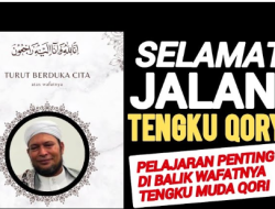 Penyebab Tengku Qori Meninggal Dunia dan Isu Kualat yang Menghebohkan Media Sosial