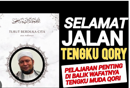Penyebab Tengku Qori Meninggal Dunia dan Isu Kualat yang Menghebohkan Media Sosial